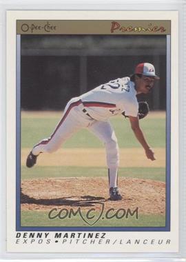 1991 O-Pee-Chee Premier - [Base] #75 - Dennis Martinez