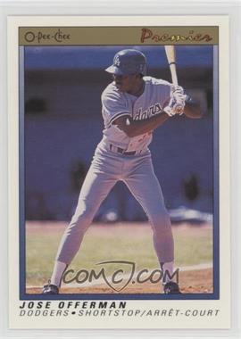 1991 O-Pee-Chee Premier - [Base] #90 - Jose Offerman