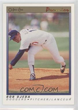 1991 O-Pee-Chee Premier - [Base] #91 - Bob Ojeda