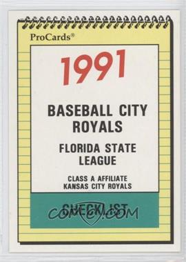 1991 ProCards Minor League - [Base] #1416 - Team Checklist - Baseball City Royals