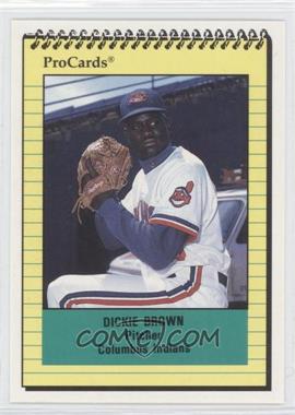 1991 ProCards Minor League - [Base] #1477 - Dickie Brown