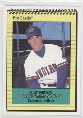1991 ProCards Minor League - [Base] #1494 - Mike Pinckes
