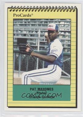 1991 ProCards Minor League - [Base] #1846 - Pat Mahomes