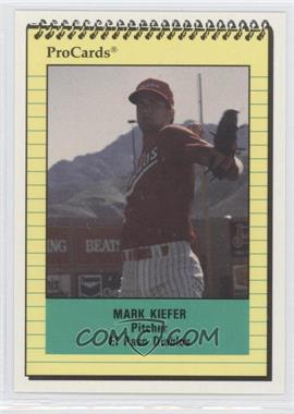 1991 ProCards Minor League - [Base] #2744 - Mark Kiefer