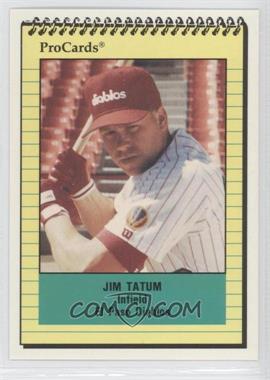 1991 ProCards Minor League - [Base] #2757 - Jim Tatum