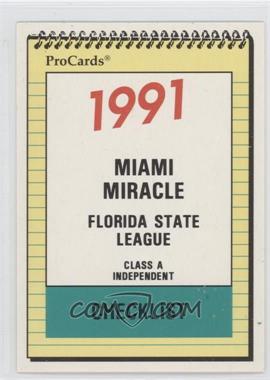 1991 ProCards Minor League - [Base] #425 - Team Checklist - Miami Miracle