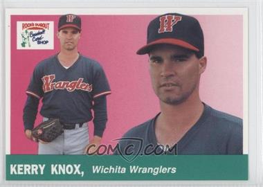 1991 Rock's Dugout Wichita Wranglers - [Base] #4 - Kerry Knox