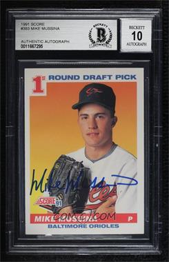 1991 Score - [Base] #383 - Mike Mussina [BAS BGS Authentic]