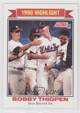 1991 Score - [Base] #418 - Bobby Thigpen