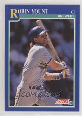 1991 Score - [Base] #525 - Robin Yount