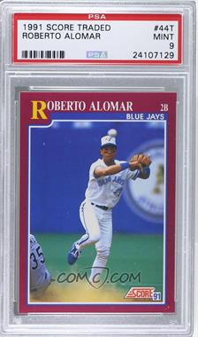 1991 Score Rookie & Traded - Box Set [Base] #44T - Roberto Alomar [PSA 9 MINT]