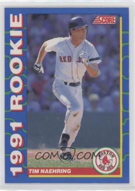 1991 Score Rookies - Box Set [Base] #30 - Tim Naehring