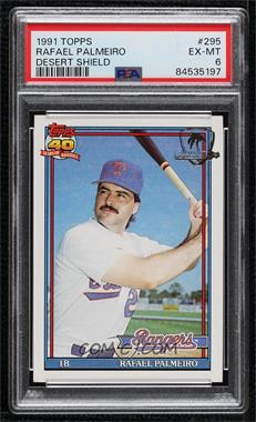 1991 Topps - [Base] - Operation Desert Shield #295 - Rafael Palmeiro [PSA 6 EX‑MT]