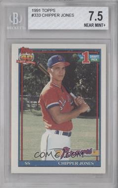 1991 Topps - [Base] #333 - Chipper Jones [BGS 7.5 NEAR MINT+]