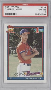 1991 Topps - [Base] #333 - Chipper Jones [PSA 10 GEM MT]