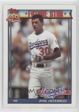 1991 Topps - [Base] #587.1 - Future Star - Jose Offerman (B* Before Copyright; Barely Visible Topps 40th Anniversary Logo) [Poor to Fair]
