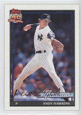 1991 Topps - [Base] #635 - Andy Hawkins