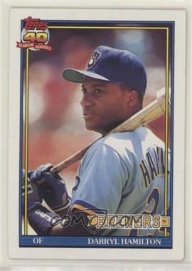 1991 Topps - [Base] #781.1 - Darryl Hamilton (A* Before Copyright; Barely Visibile 40th Anniversary Logo) [EX to NM]