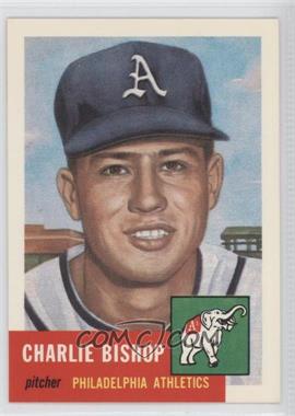 1991 Topps Archives The Ultimate 1953 Set - [Base] #186 - Charlie Bishop