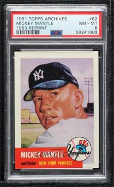 1991 Topps Archives The Ultimate 1953 Set - [Base] #82 - Mickey Mantle [PSA 8 NM‑MT]