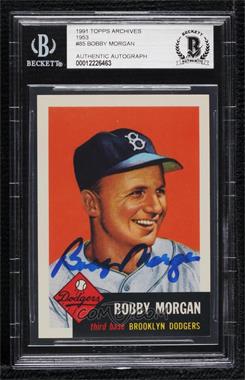 1991 Topps Archives The Ultimate 1953 Set - [Base] #85 - Bobby Morgan [BAS BGS Authentic]