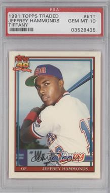 1991 Topps Traded - [Base] - Box Set Collector's Edition (Tiffany) #51T - Jeffrey Hammonds [PSA 10 GEM MT]