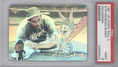 1991 Upper Deck Comic Ball 2 - Holograms #_NRBB - Nolan Ryan, Bugs Bunny [PSA 9 MINT]