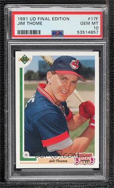 1991 Upper Deck Final Edition - Box Set [Base] #17F - Jim Thome [PSA 10 GEM MT]