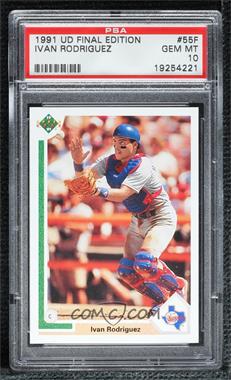 1991 Upper Deck Final Edition - Box Set [Base] #55F - Ivan Rodriguez [PSA 10 GEM MT]