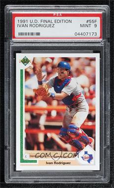 1991 Upper Deck Final Edition - Box Set [Base] #55F - Ivan Rodriguez [PSA 9 MINT]