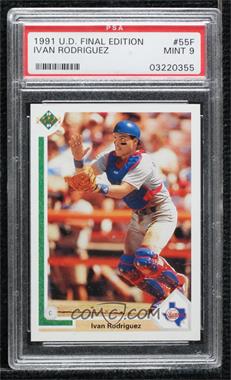 1991 Upper Deck Final Edition - Box Set [Base] #55F - Ivan Rodriguez [PSA 9 MINT]