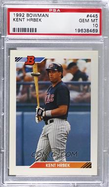 1992 Bowman - [Base] #445 - Kent Hrbek [PSA 10 GEM MT]