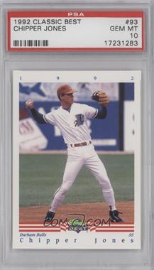 1992 Classic Best Minor League - [Base] #93 - Chipper Jones [PSA 10 GEM MT]