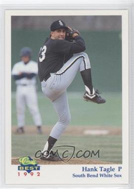 1992 Classic Best South Bend White Sox - [Base] #23 - Hank Tagle