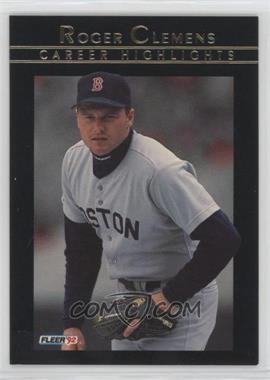 1992 Fleer - Roger Clemens Career Highlights #15 - Roger Clemens