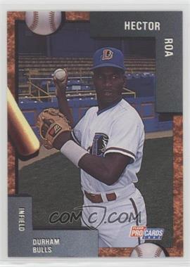 1992 Fleer ProCards Minor League - [Base] #1110 - Hector Roa