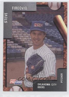 1992 Fleer ProCards Minor League - [Base] #1912 - Steve Fireovid