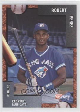 1992 Fleer ProCards Minor League - [Base] #3003 - Robert Perez