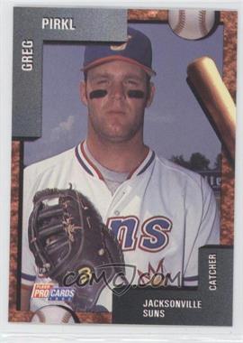 1992 Fleer ProCards Minor League - [Base] #3710 - Greg Pirkl