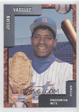 1992 Fleer ProCards Minor League - [Base] #585.2 - Julian Vasquez