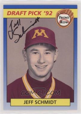 1992 Front Row Draft Picks - [Base] - Autographs #57 - Jeff Schmidt /500
