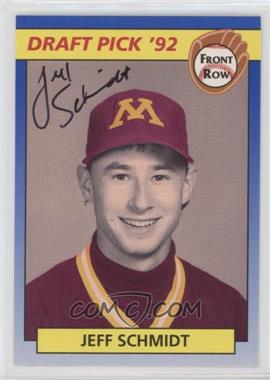 1992 Front Row Draft Picks - [Base] - Autographs #57 - Jeff Schmidt /500