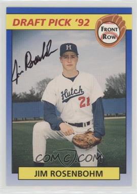 1992 Front Row Draft Picks - [Base] - Autographs #92 - Jim Rosenbohm /500