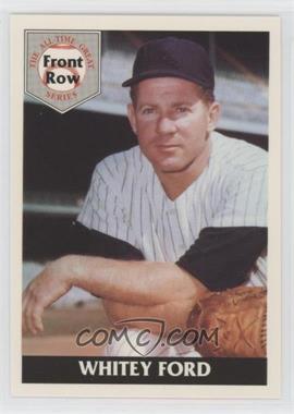 1992 Front Row The All-Time Great Series Whitey Ford - [Base] #1.1 - Whitey Ford