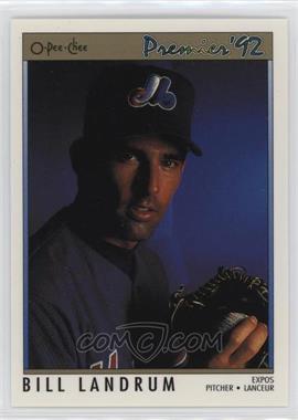 1992 O-Pee-Chee Premier - [Base] #68 - Bill Landrum