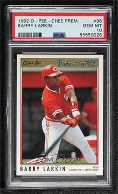 1992 O-Pee-Chee Premier - [Base] #96 - Barry Larkin [PSA 10 GEM MT]