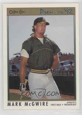 1992 O-Pee-Chee Premier - [Base] #99 - Mark McGwire