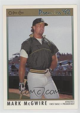 1992 O-Pee-Chee Premier - [Base] #99 - Mark McGwire