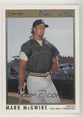 1992 O-Pee-Chee Premier - [Base] #99 - Mark McGwire