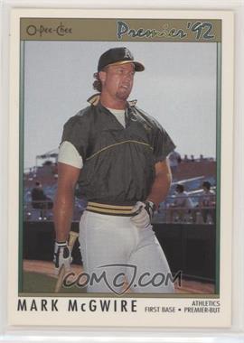 1992 O-Pee-Chee Premier - [Base] #99 - Mark McGwire